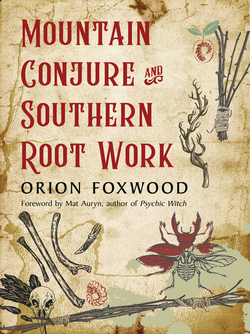 Title details for Mountain Conjure and Southern Root Work by Orion Foxwood - Available